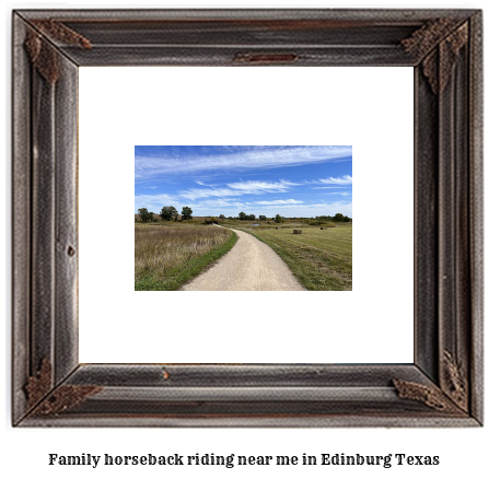 family horseback riding near me in Edinburg, Texas